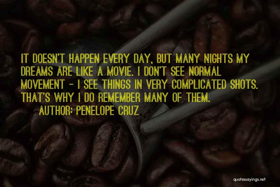 A Day To Remember Movie Quotes By Penelope Cruz