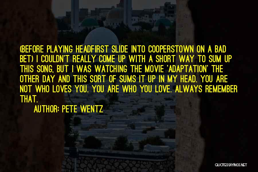 A Day To Remember Movie Quotes By Pete Wentz