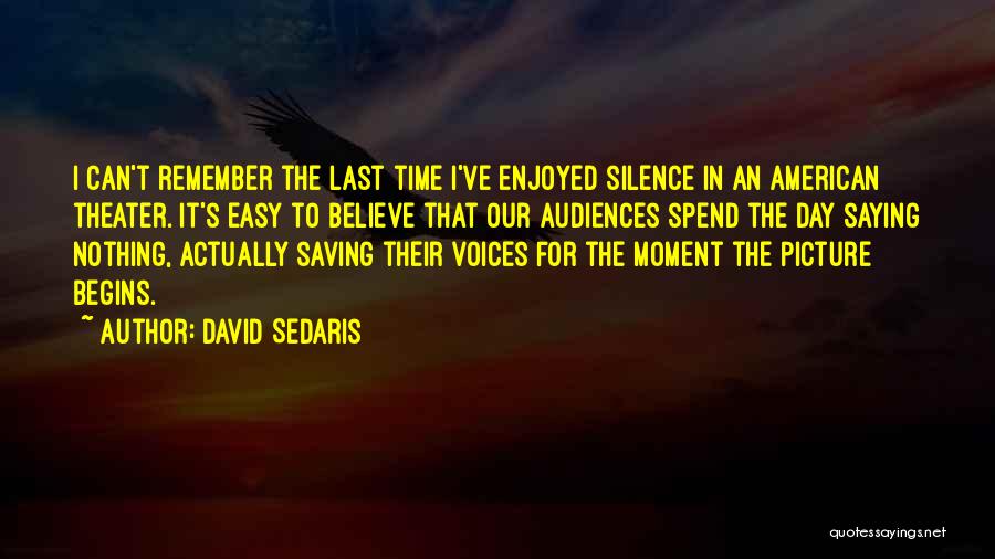 A Day To Remember Picture Quotes By David Sedaris