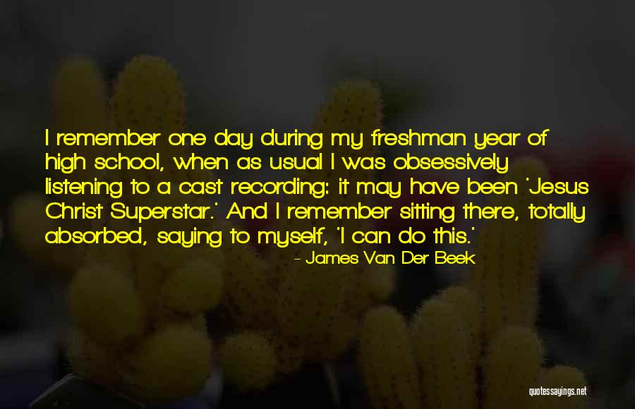 A Day To Remember Quotes By James Van Der Beek