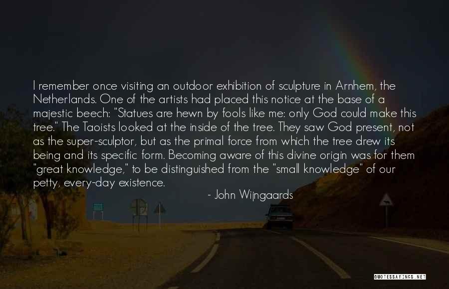 A Day To Remember Quotes By John Wijngaards