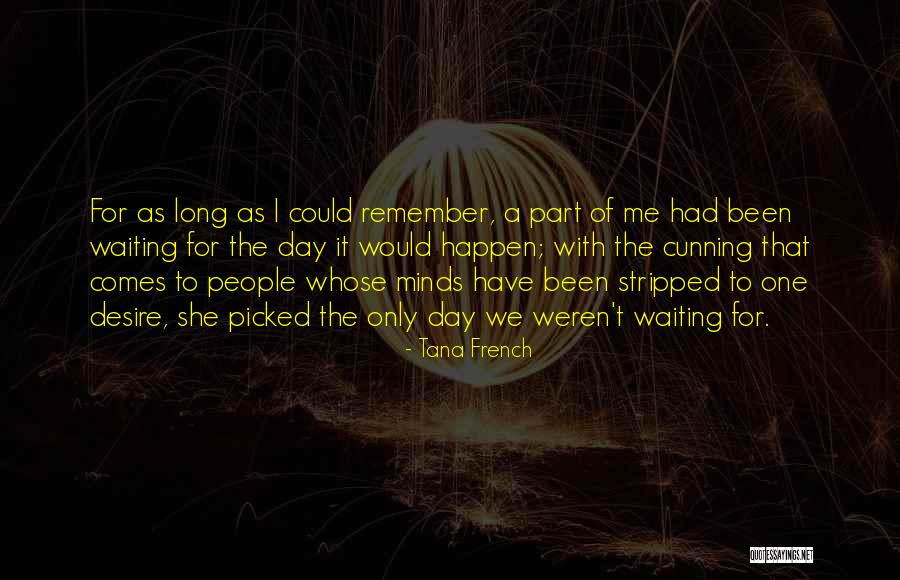 A Day To Remember Quotes By Tana French