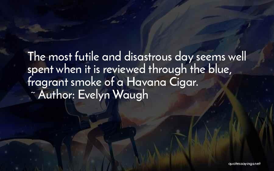 A Day Well Spent Quotes By Evelyn Waugh