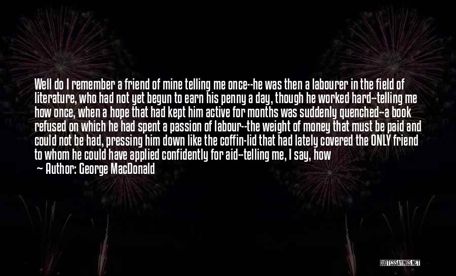 A Day Well Spent Quotes By George MacDonald