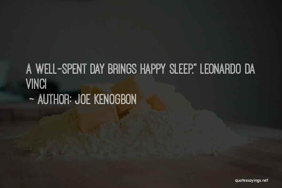 A Day Well Spent Quotes By Joe Kenogbon