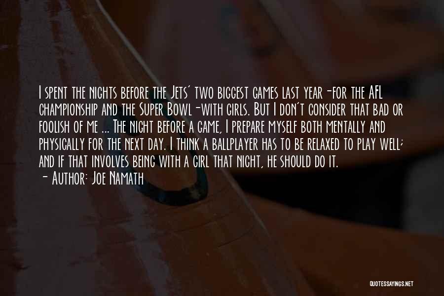 A Day Well Spent Quotes By Joe Namath