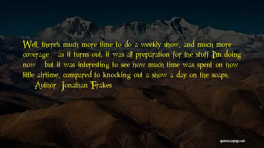 A Day Well Spent Quotes By Jonathan Frakes