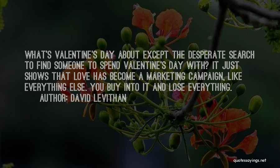 A Day With Love Quotes By David Levithan