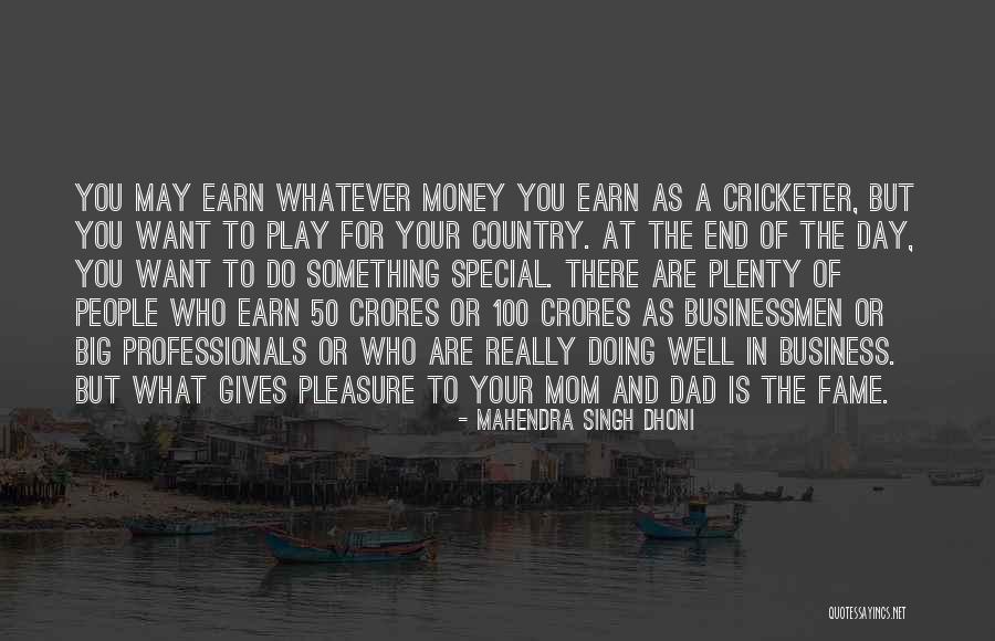 A Day With Someone Special Quotes By Mahendra Singh Dhoni