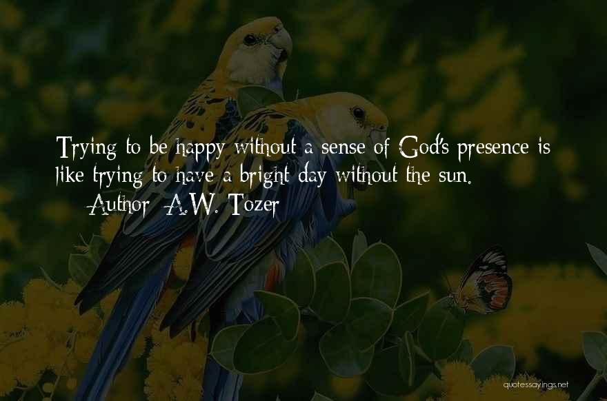 A Day Without God Quotes By A.W. Tozer