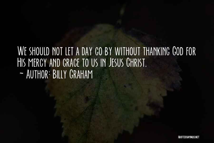 A Day Without God Quotes By Billy Graham