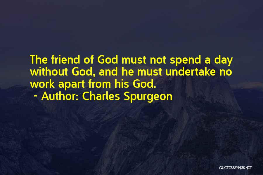 A Day Without God Quotes By Charles Spurgeon