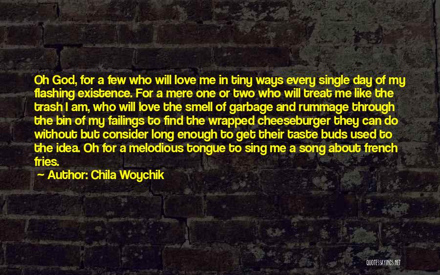 A Day Without God Quotes By Chila Woychik