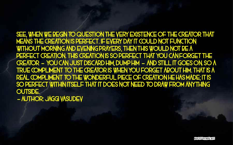 A Day Without God Quotes By Jaggi Vasudev
