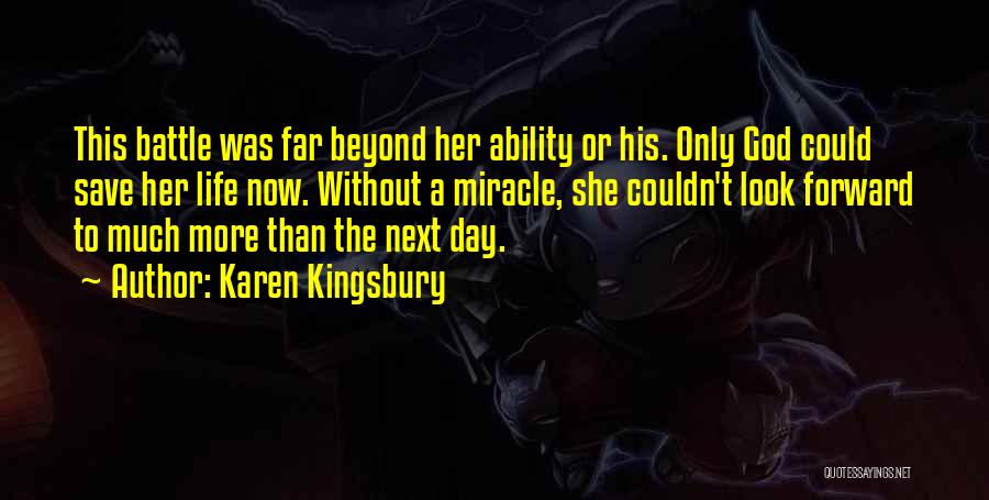 A Day Without God Quotes By Karen Kingsbury