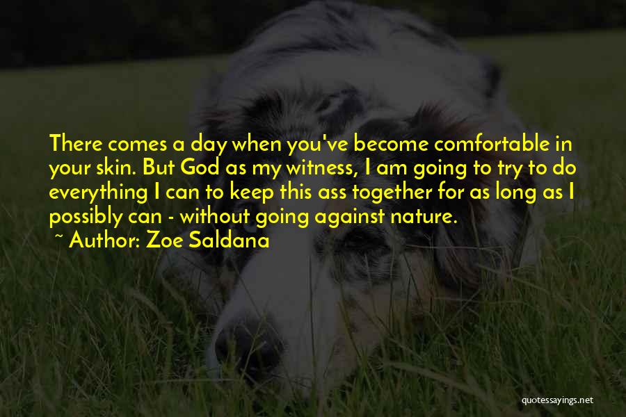A Day Without God Quotes By Zoe Saldana
