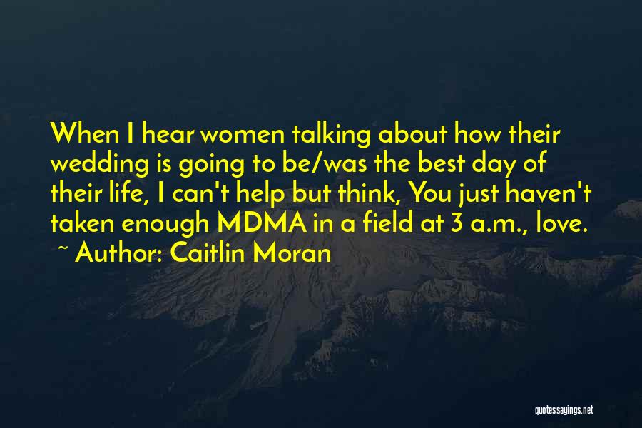 A Day Without Talking To Him Quotes By Caitlin Moran