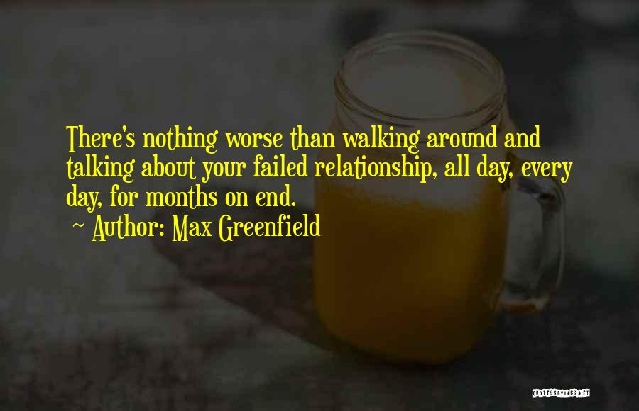 A Day Without Talking To Him Quotes By Max Greenfield