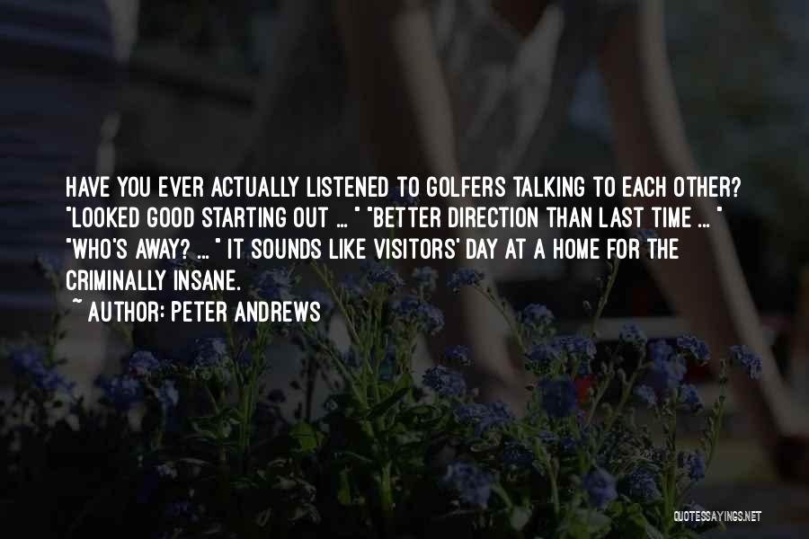 A Day Without Talking To Him Quotes By Peter Andrews