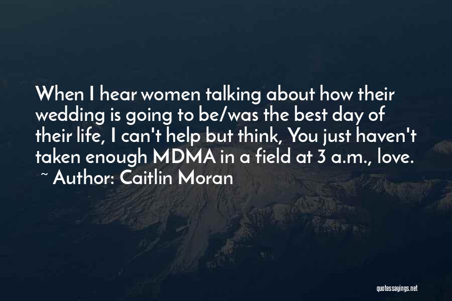 A Day Without Talking To You Quotes By Caitlin Moran