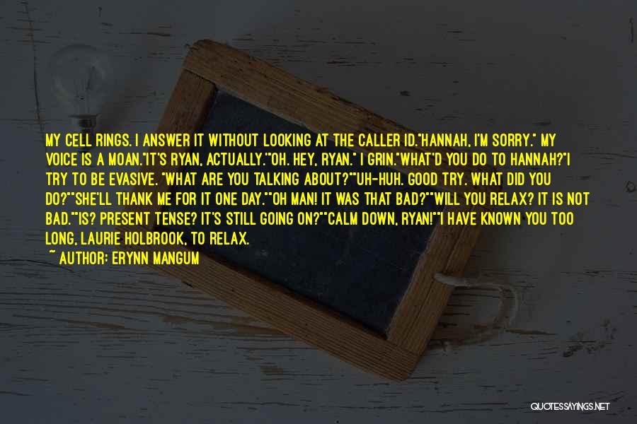 A Day Without Talking To You Quotes By Erynn Mangum