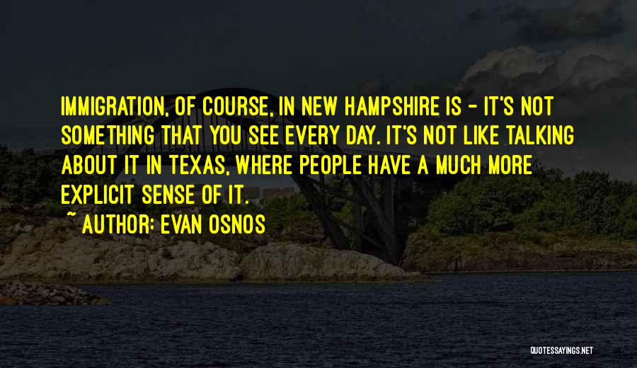 A Day Without Talking To You Quotes By Evan Osnos