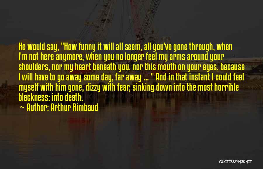 A Day Without You Funny Quotes By Arthur Rimbaud