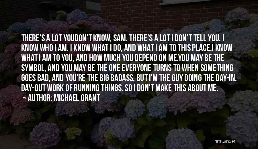 A Day's Work Quotes By Michael Grant