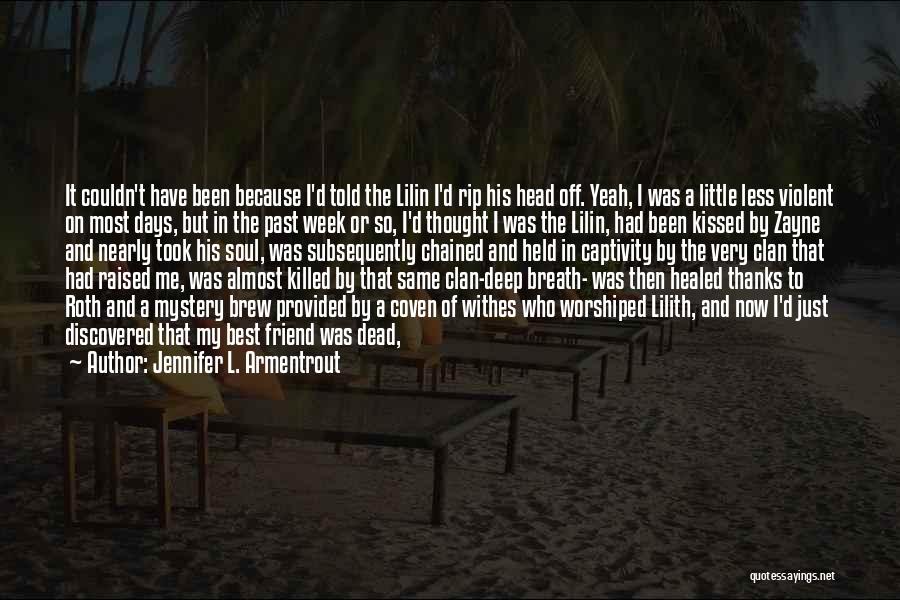 A Dead Best Friend Quotes By Jennifer L. Armentrout