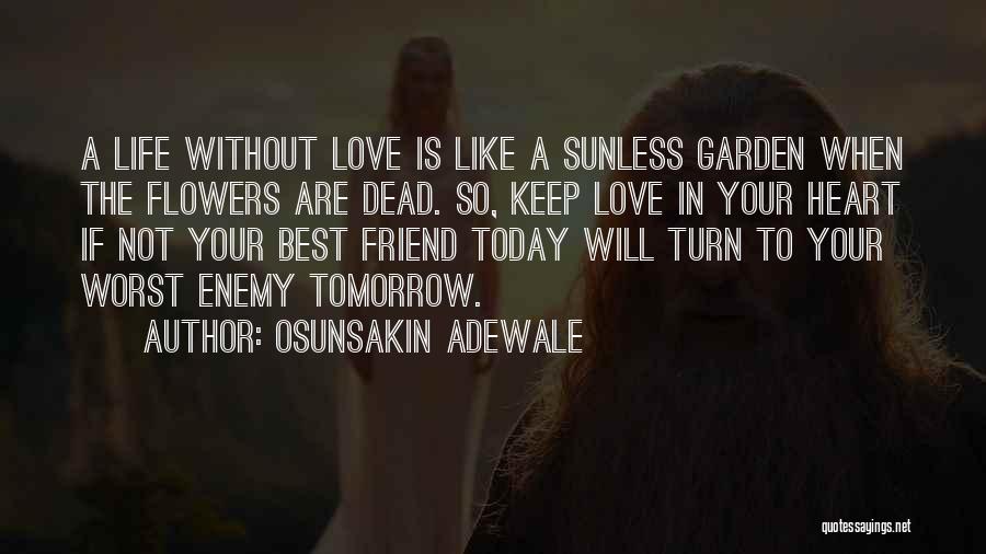 A Dead Best Friend Quotes By Osunsakin Adewale