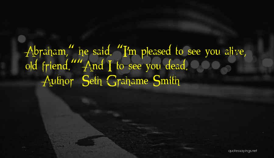 A Dead Best Friend Quotes By Seth Grahame-Smith