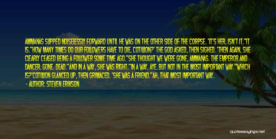 A Dead Best Friend Quotes By Steven Erikson