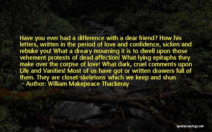 A Dead Best Friend Quotes By William Makepeace Thackeray