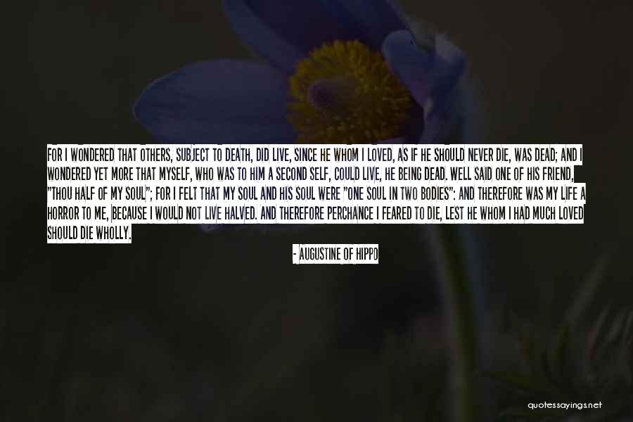 A Dead Loved One Quotes By Augustine Of Hippo A Dead Loved One Quotes By Augustine Of Hippo