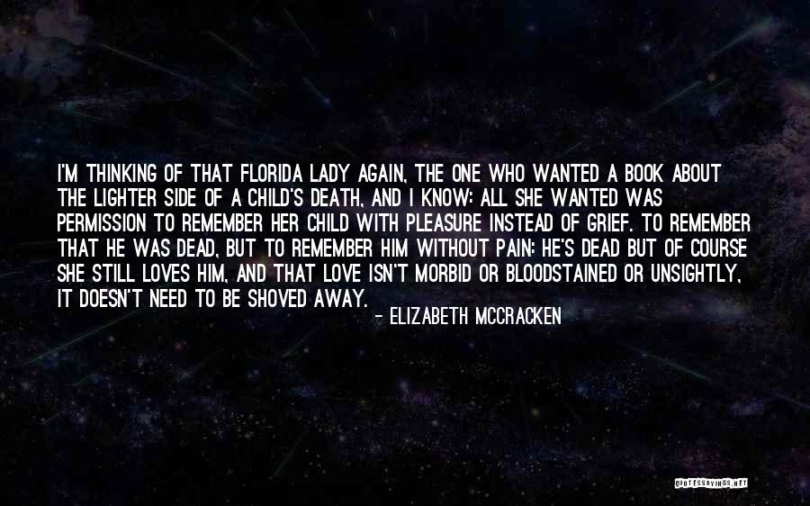 A Dead Loved One Quotes By Elizabeth McCracken