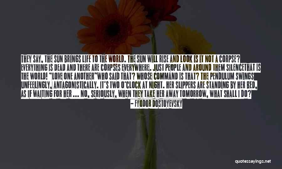 A Dead Loved One Quotes By Fyodor Dostoyevsky A Dead Loved One Quotes By Fyodor Dostoyevsky