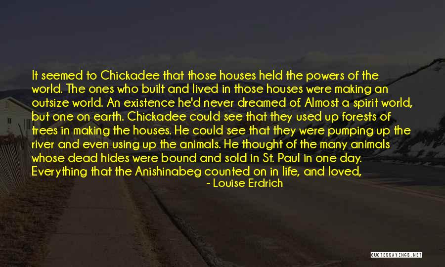 A Dead Loved One Quotes By Louise Erdrich A Dead Loved One Quotes By Louise Erdrich