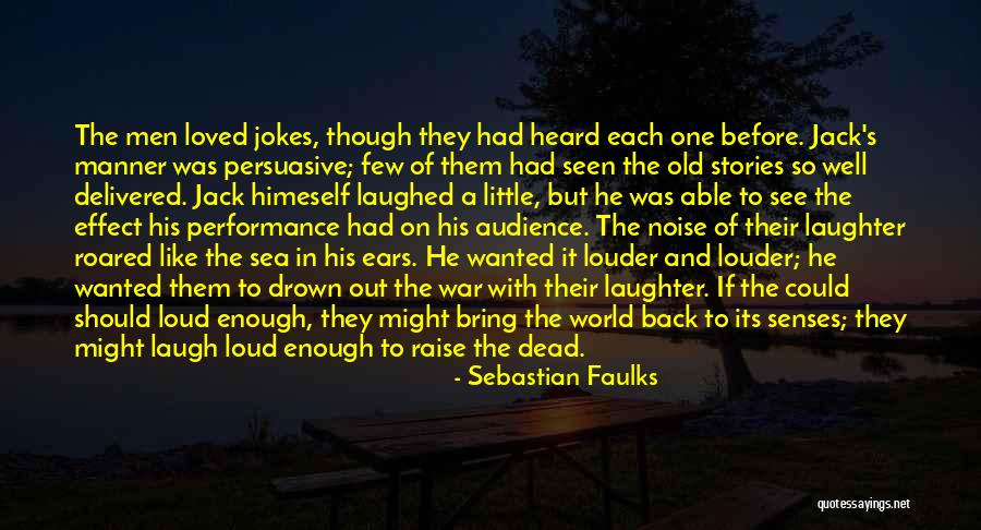 A Dead Loved One Quotes By Sebastian Faulks