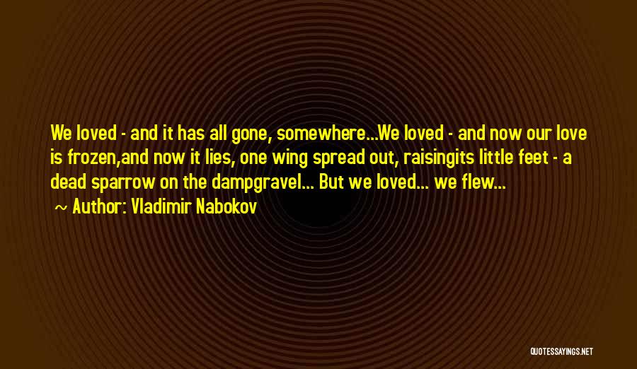 A Dead Loved One Quotes By Vladimir Nabokov