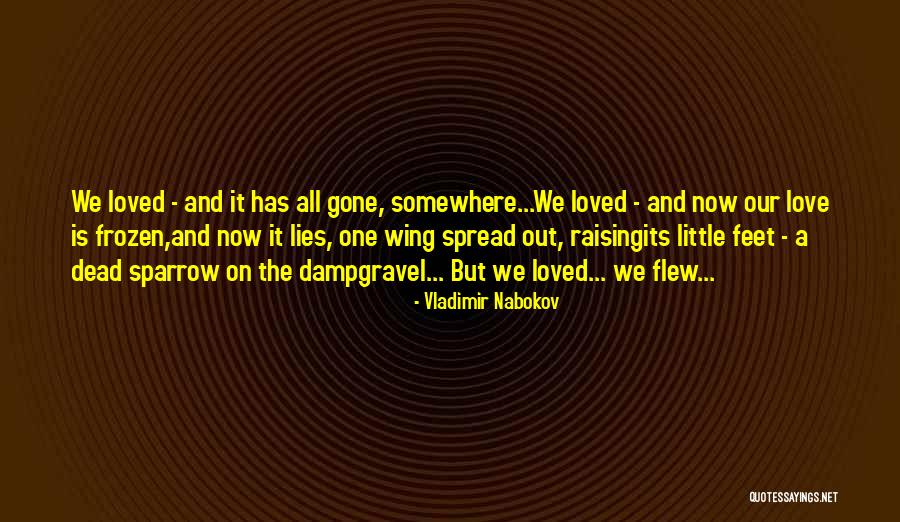 A Dead Loved One Quotes By Vladimir Nabokov A Dead Loved One Quotes By Vladimir Nabokov
