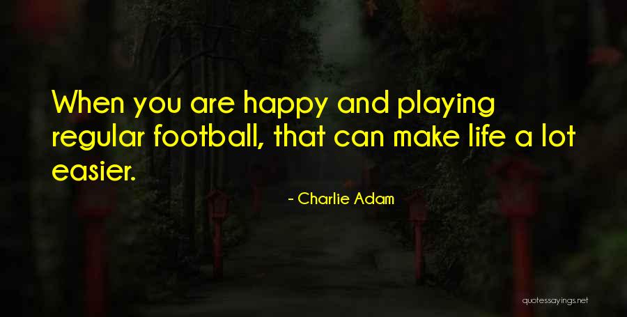 A Dear Friend Who Passed Away Quotes By Charlie Adam A Dear Friend Who Passed Away Quotes By Charlie Adam
