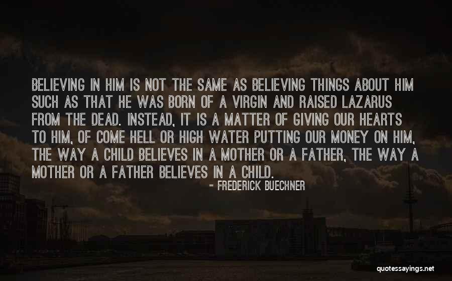 A Dear Friend Who Passed Away Quotes By Frederick Buechner A Dear Friend Who Passed Away Quotes By Frederick Buechner