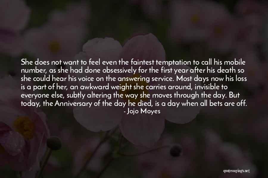 A Death Anniversary Quotes By Jojo Moyes A Death Anniversary Quotes By Jojo Moyes
