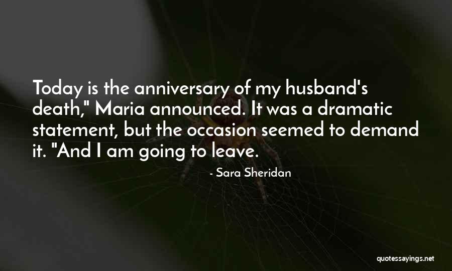 A Death Anniversary Quotes By Sara Sheridan A Death Anniversary Quotes By Sara Sheridan