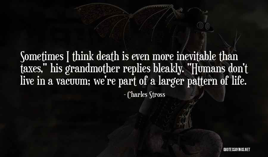 A Death Grandmother Quotes By Charles Stross A Death Grandmother Quotes By Charles Stross