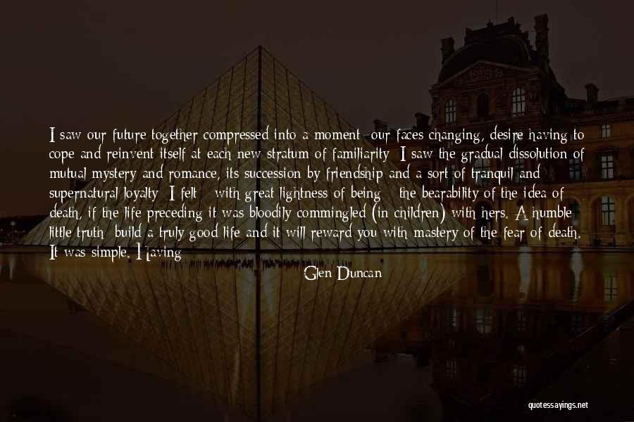 A Death In The Family Quotes By Glen Duncan A Death In The Family Quotes By Glen Duncan