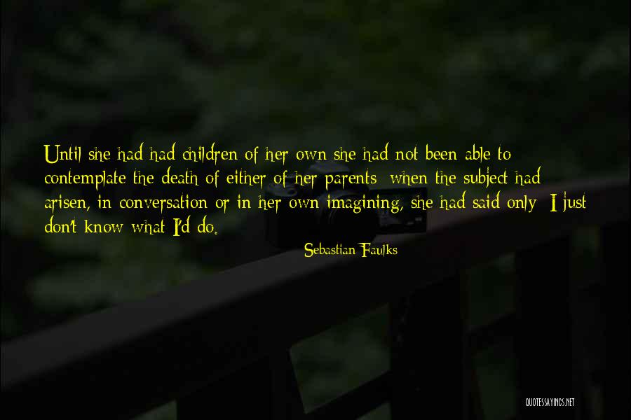 A Death In The Family Quotes By Sebastian Faulks A Death In The Family Quotes By Sebastian Faulks