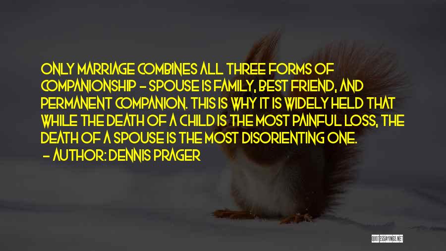 A Death Of A Best Friend Quotes By Dennis Prager