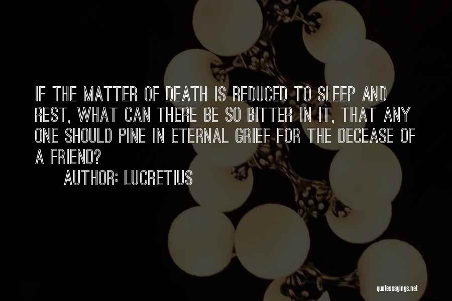 A Death Of A Best Friend Quotes By Lucretius