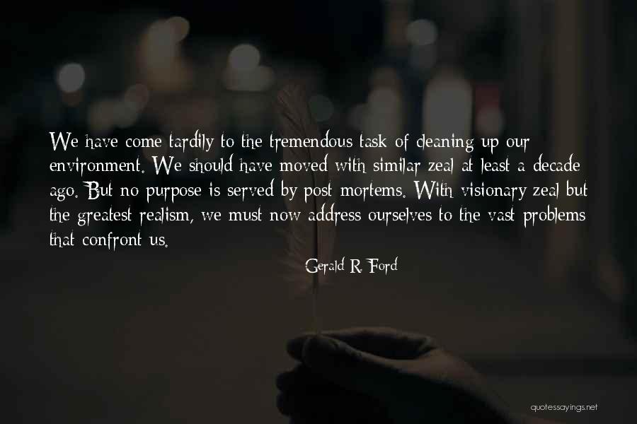 A Decade Ago Quotes By Gerald R. Ford